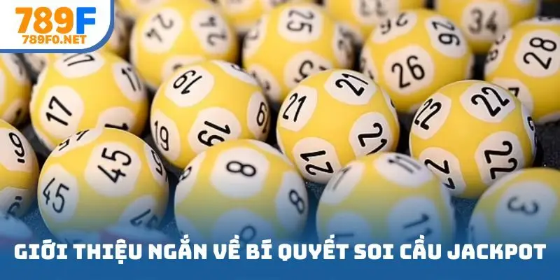 Giới thiệu ngắn về bí quyết soi cầu jackpot