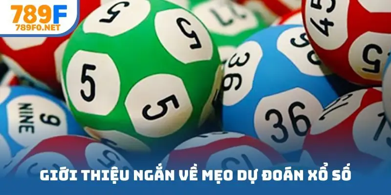 Giới thiệu ngắn về Mẹo Dự đoán xổ số